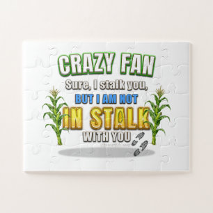 SlipperyJoe's corn stalks follow someone crazy fan Jigsaw Puzzle