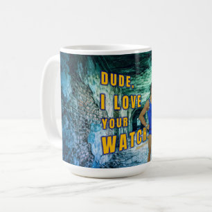 SlipperyJoe's dude love your watch LGBTQIA artisti Coffee Mug