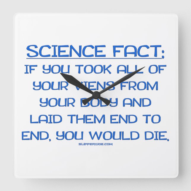 SlipperyJoe's funny saying science fact blue remov Square Wall Clock (Front)
