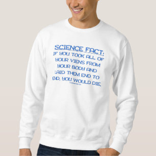 SlipperyJoe's funny saying science fact blue remov Sweatshirt