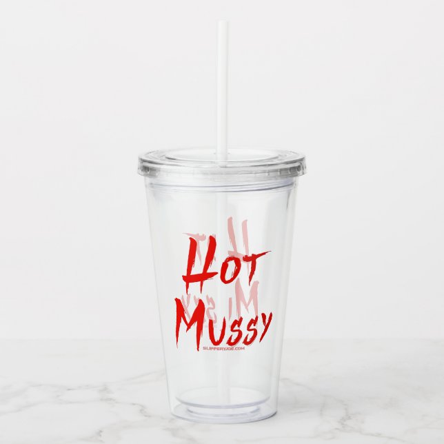SlipperyJoe's hot mussy bold vivid red text brushs Acrylic Tumbler (Front)