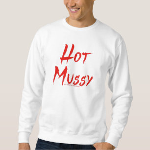 SlipperyJoe's hot mussy bold vivid red text brushs Sweatshirt
