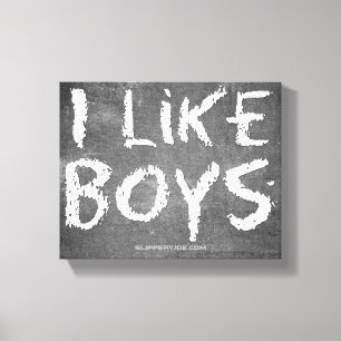 SlipperyJoe's I Like Boys dirty chalkboard dark te Canvas Print