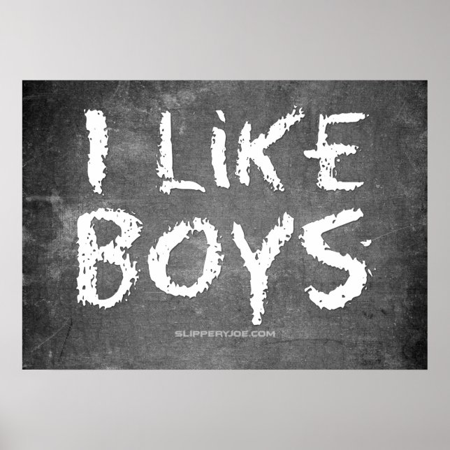 SlipperyJoe's I Like Boys dirty chalkboard dark te Poster (Front)