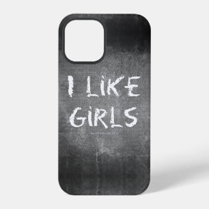 SlipperyJoe's I Like Girls dirty chalkboard dark t iPhone 12 Pro Case