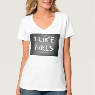 SlipperyJoe's I Like Girls dirty chalkboard dark t T-Shirt