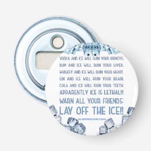 SlipperyJoe's ice alcohol vodka rum cola whiskey Bottle Opener