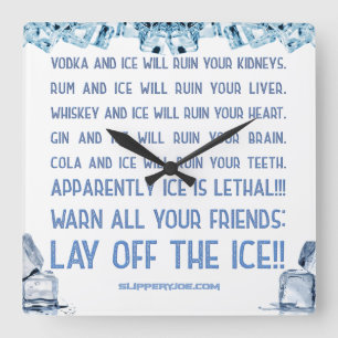 SlipperyJoe's ice alcohol vodka rum cola whiskey  Square Wall Clock