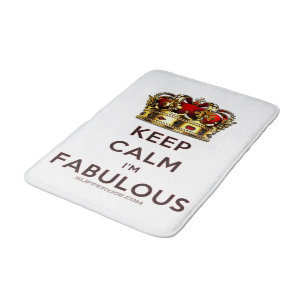 SlipperyJoe's keep calm fabulous spectacular crown Bath Mat