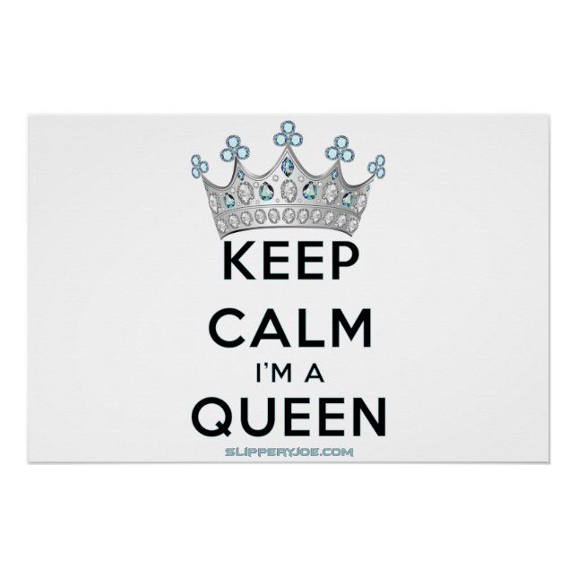 SlipperyJoe's Keep Calm Queen royal crown jewels a Poster (Front)