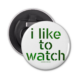 SlipperyJoe's Like to Watch Voyeurism peeping Tom  Bottle Opener