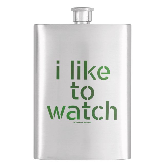 SlipperyJoe's Like to Watch Voyeurism peeping Tom  Hip Flask (Front)