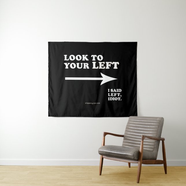 SlipperyJoe's look to your left thick geometric ce Tapestry (In Situ (Horizontal))