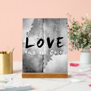 SlipperyJoe's Love has no colour saying black whit Acrylic Sign