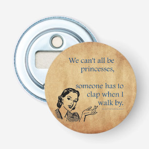 SlipperyJoe's princesses clap vintage poster retro Bottle Opener