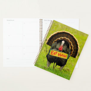 SlipperyJoe's proud turkey eat ham red wattle hang Planner