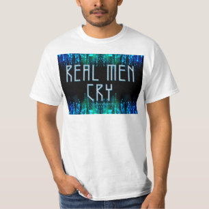 SlipperyJoe's real men cry tears black blue aqua s T-Shirt
