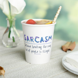 SlipperyJoe's Sarcasm funny slogan saying playful  Paper Cups