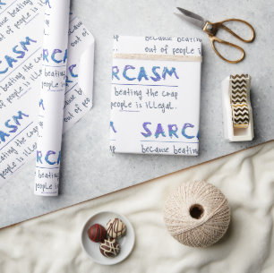 SlipperyJoe's Sarcasm funny slogan saying playful Wrapping Paper