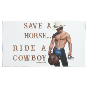 SlipperyJoe's Save a horse Ride A Cowboy hat muscu Pillowcase