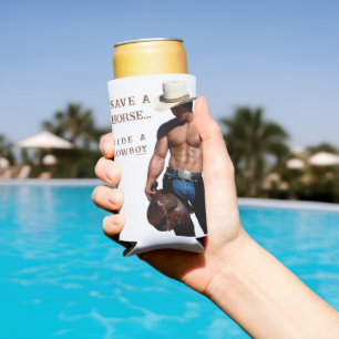 SlipperyJoe's Save a horse Ride A Cowboy hat muscu Seltzer Can Cooler