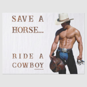SlipperyJoe's Save a horse Ride A Cowboy hat muscu Tissue Paper