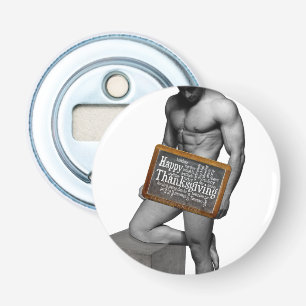 SlipperyJoe's Thanksgiving tradition muscular male Bottle Opener