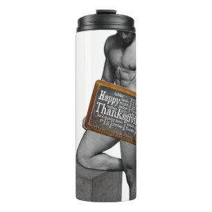 SlipperyJoe's Thanksgiving tradition muscular male Thermal Tumbler