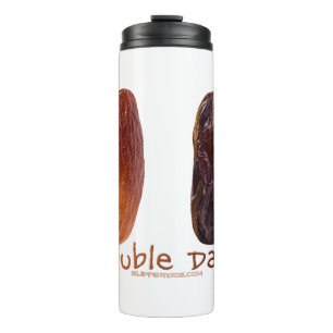 SlipperyJoe's Two Dates Double Date funny shrivele Thermal Tumbler