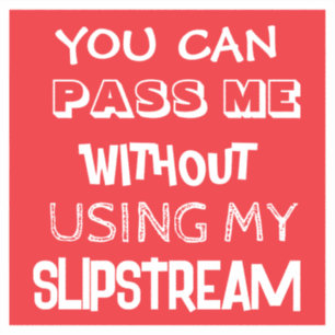 SLIPSTREAM WARNING