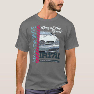 SLK R171- Living the Drive. King of the Road T-Shirt
