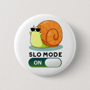 Slo-mode On Funny Slow Motion Snail Pun 6 Cm Round Badge