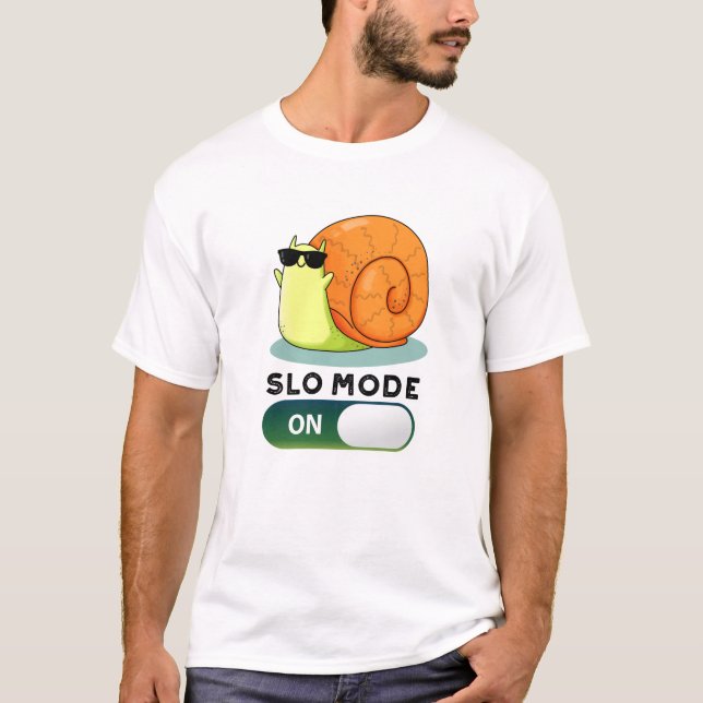 Slo-mode On Funny Slow Motion Snail Pun T-Shirt (Front)