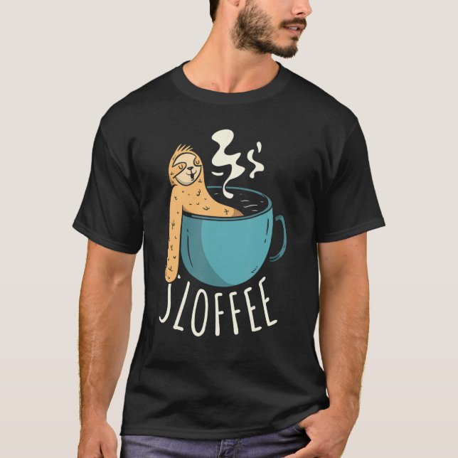 Sloffee Coffee Drinker Caffeine Addict Sloth T-Shirt (Front)