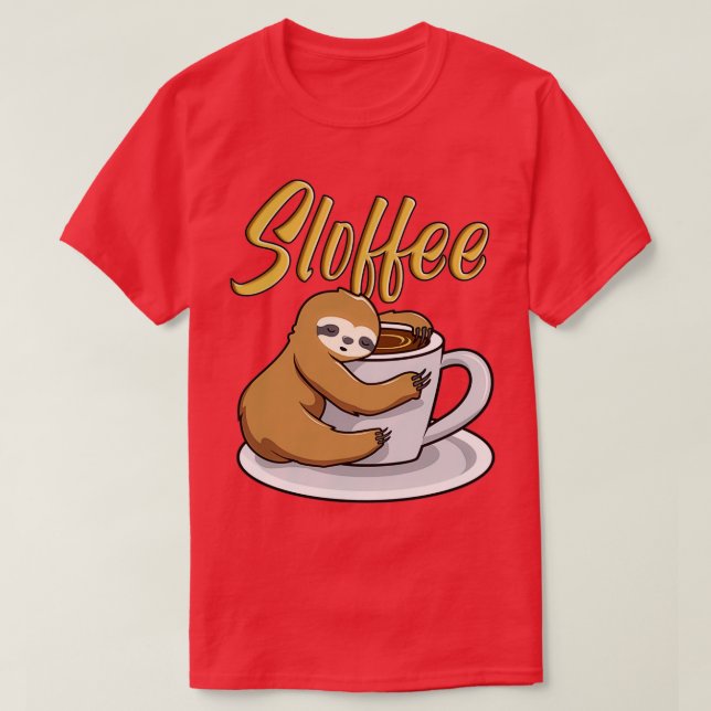 Sloffee Funny Sloth Coffee Mug T-Shirt (Design Front)