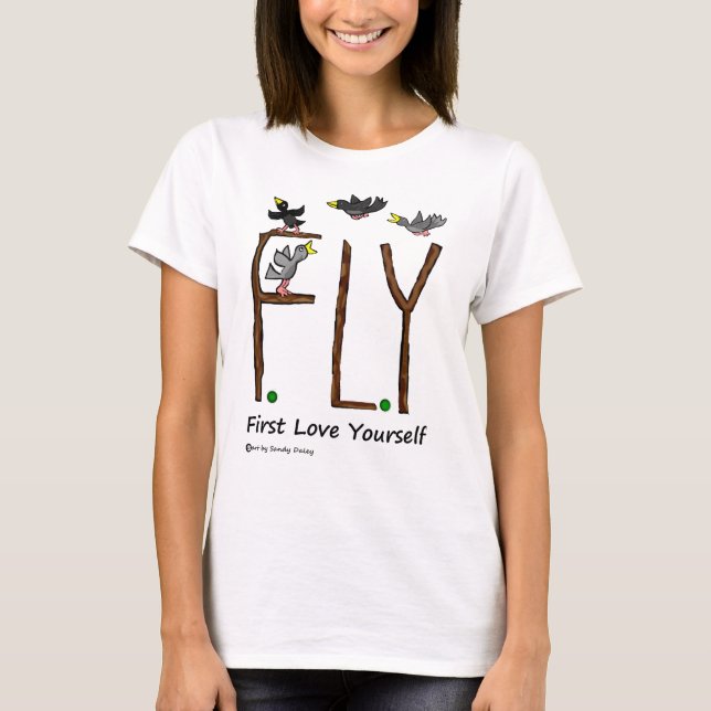 Slogan FLY First Love Yourself T-Shirt (Front)