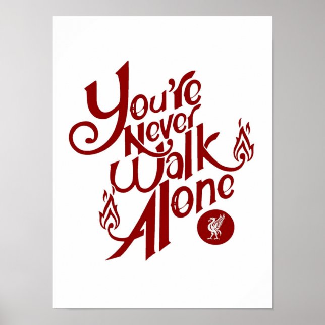 Slogan Football Liverpool "Youll Never Walk Alone" Poster (Front)