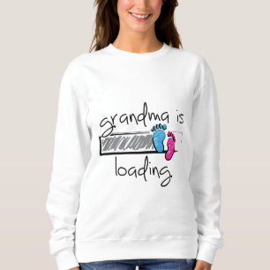 Slogan grandma is loading. Become Grandpa and Gran Sweatshirt