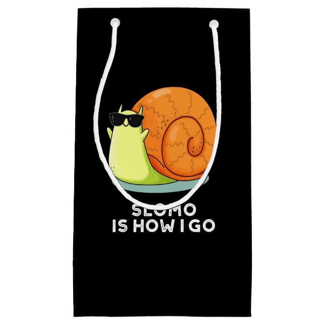 Slomo Is How I Go Funny Snail Pun Dark BG Small Gift Bag (Front)