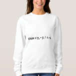 Slope Formula Math Mathematical Physics Sweatshirt<br><div class="desc">I love Math. A must for every math lover,  math student,  math teacher. A perfect match for nerds and geeks. Good for the young and the old. Slope Formula.</div>