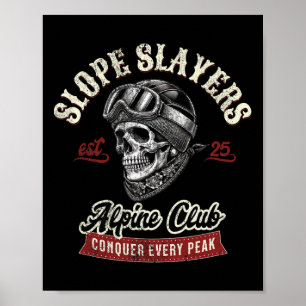 Slope Slayers Freestyle Skiing Skiers Winter Adven Poster