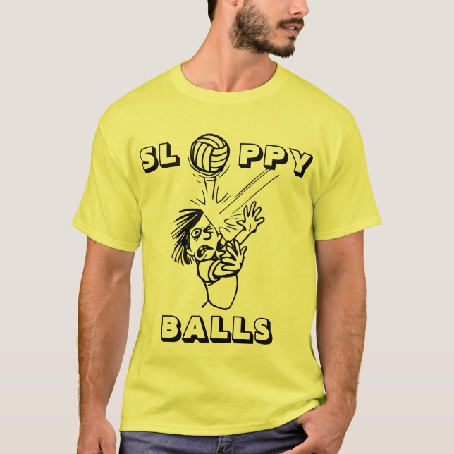 Sloppy Balls T-Shirt (Front)