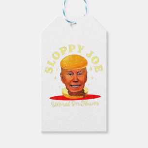 Sloppy Joe Biden Anti President  Gift Tags