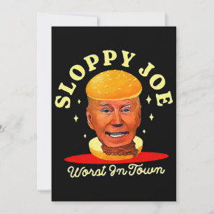 Sloppy Joe Biden Anti President Invitation