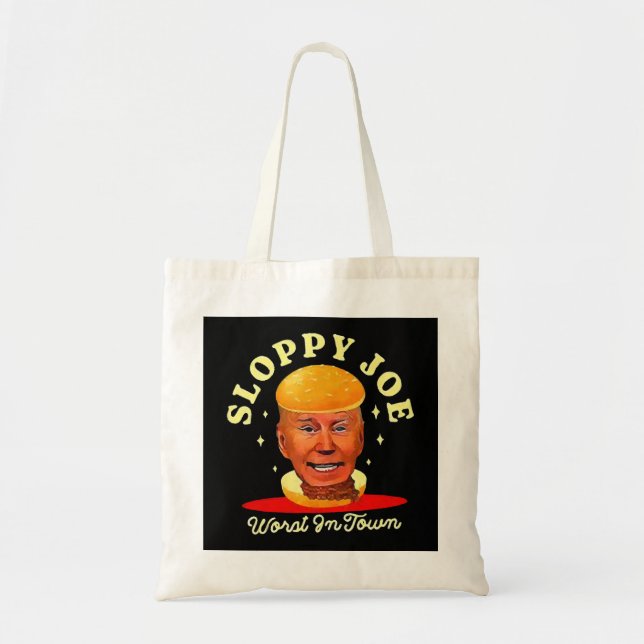 Sloppy Joe Biden Anti President  Tote Bag (Front)