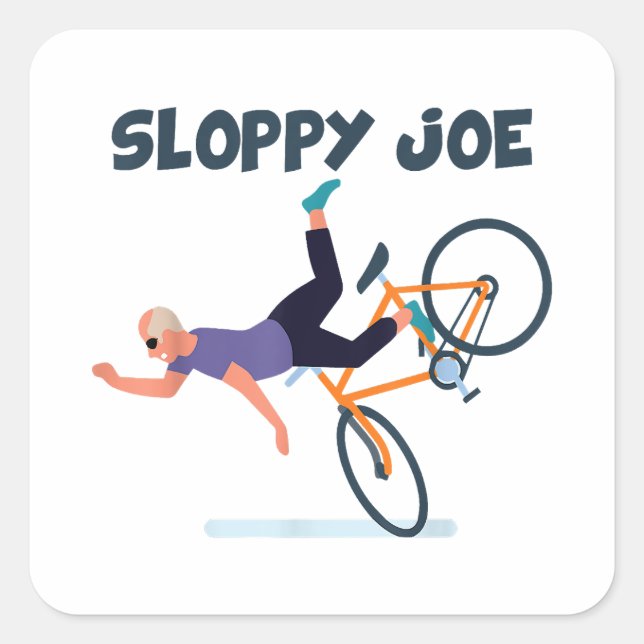 Sloppy Joe Funny Biden Shirt Sloppy Joe Biden Funn Square Sticker (Front)