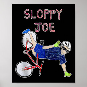 Sloppy Joe Funny Biden Sloppy Joe Biden Funny Usa  Poster