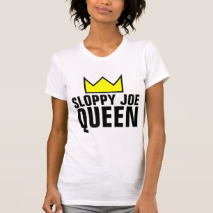 SLOPPY JOE QUEEN MOM T-SHIRTS