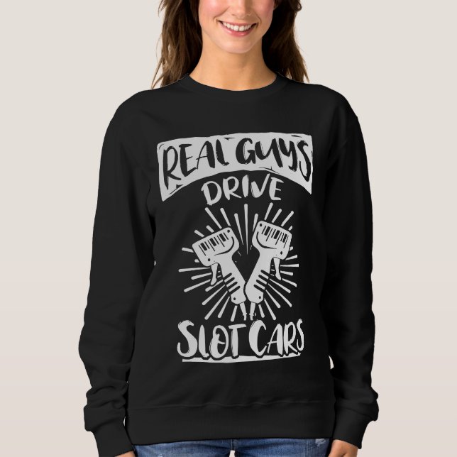Slot Car Racing Controller Slot Car Sweatshirt (Front)
