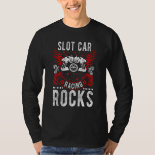 Slot Car Racing Rocks Mini Car Drag Racing Slot Ca T-Shirt